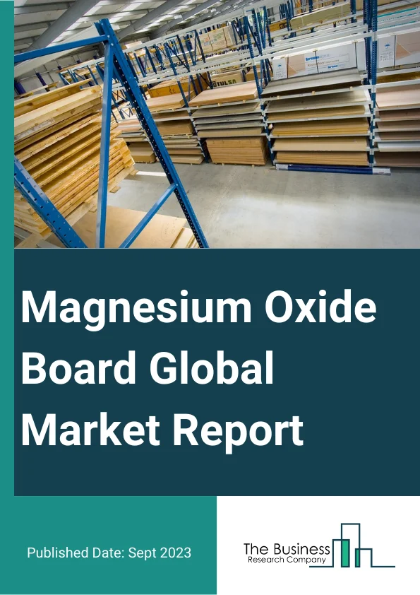 Magnesium Oxide Boards Market Research Analysis by Sam Lutherford