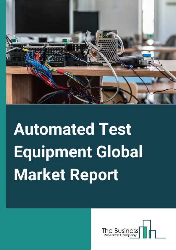 Automated Test Equipment Market Size & Share Analysis by Sam