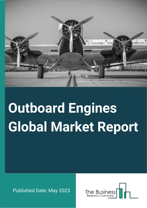 Outboard Engines Market Size, Growth Analysis 20232035 by