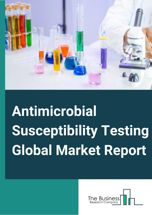 Antimicrobial Susceptibility Testing Market — Size, Share | by ...