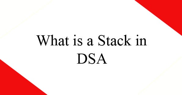 What is a Stack in DSA. In Data Structures and Algorithms… | by Ramitha ...