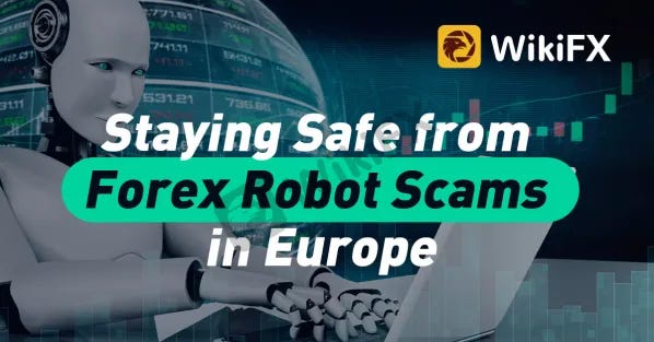 Staying Safe From Forex Robot Scams In Europe Reynan Baron Medium 5103
