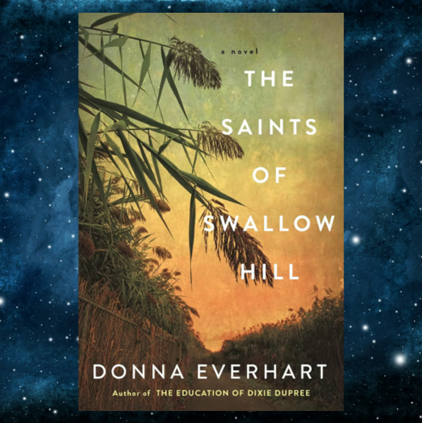 Whispers of Love: Exploring the Soulful Charms of ‘The Saints of Swallow Hill’ by Donna Everhart
