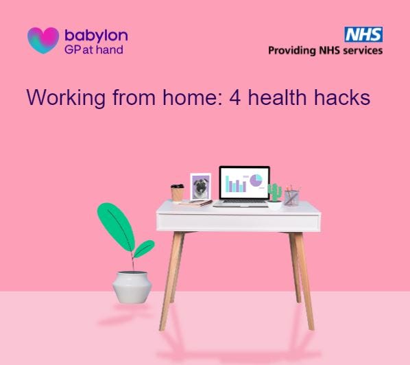 WFH Health Hacks from Babylon. A recent email from Babylon GP at hand