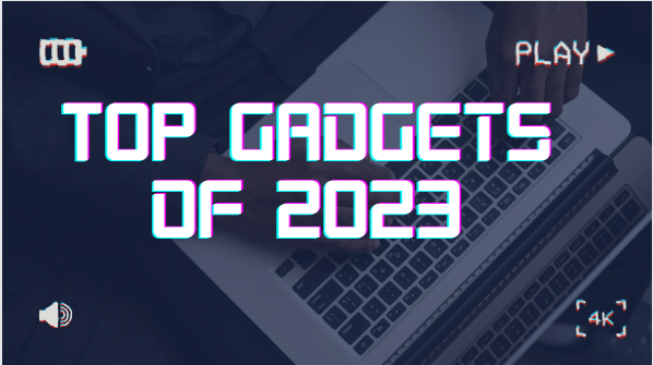 5 Cool Gadgets: My pick of the Top Gadgets of 2023