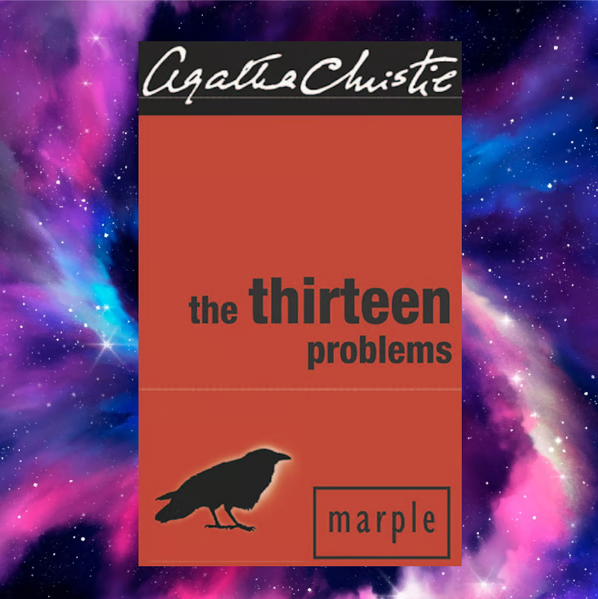 The Marvelous Mayhem of Miss Marple: Unraveling Mysteries in ‘The Thirteen Problems’ by Agatha…