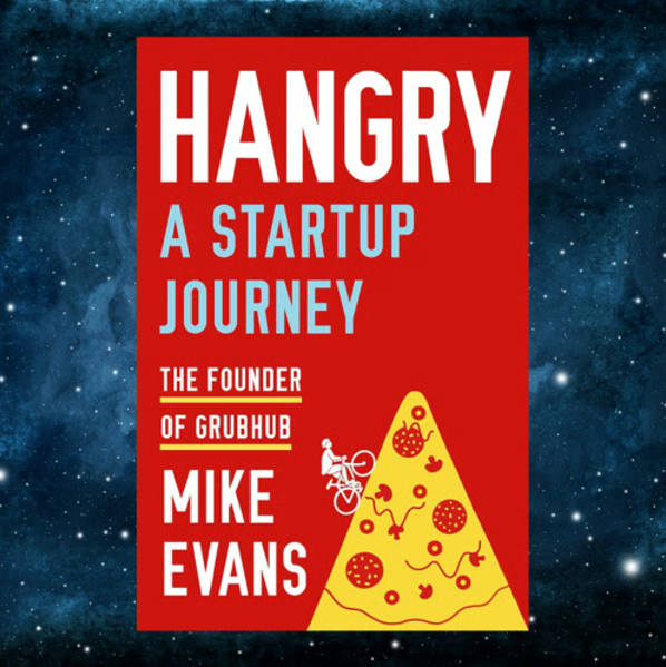 Feast of Fortitude: Unveiling the Startup Saga in ‘Hangry’ by Mike Evans