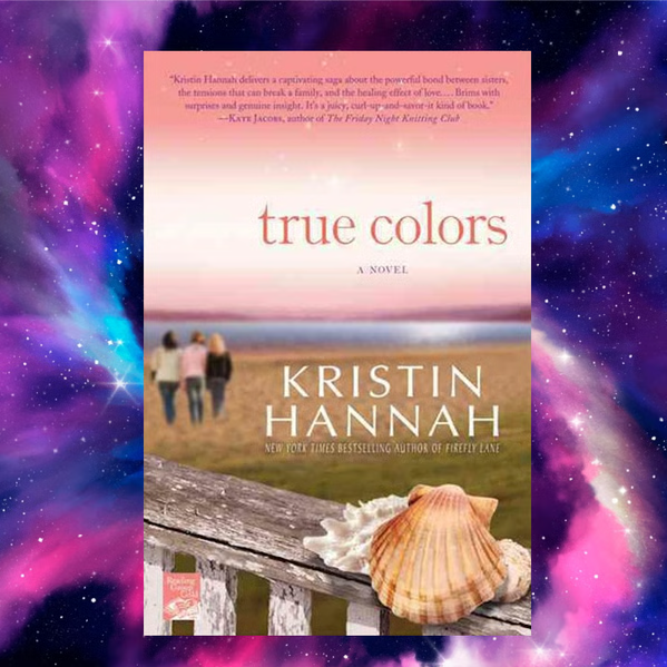 True Colors Unveiled: Kristin Hannah’s Masterpiece Paints a Tapestry of ...