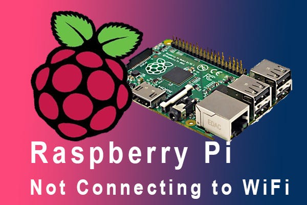 How to Fix Raspberry Pi Not Connecting to WiFi? [4 Solutions] | by Ariel Mu  | Medium