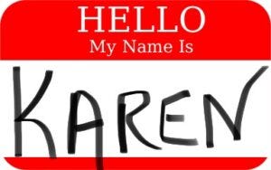 On Being a Karen in an Anti-Karen World | by Karen Oliver, PhD | Being  Known | Medium