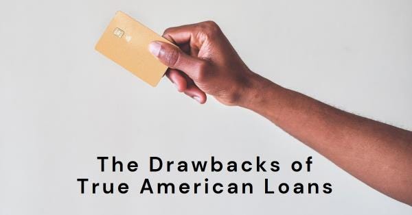 Cons of True American Loan