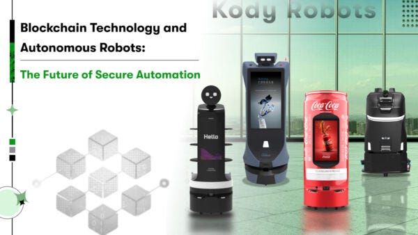 Blockchain Technology and Autonomous Robots The Future of Secure Automation