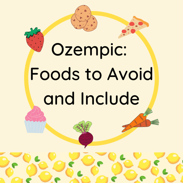 Ozempic Foods to Avoid and Include by Megan Warnke, RDN, CDCES Medium