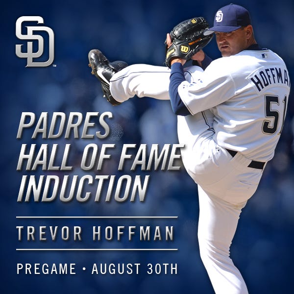 San Diego Padres: Trevor Hoffman Hall Of Fame Viewing Information