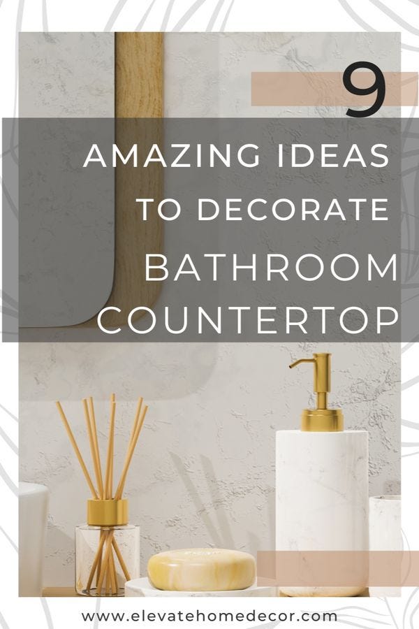 Conquer Countertop Clutter: 9 Bathroom Decor Solutions - Elevate Home