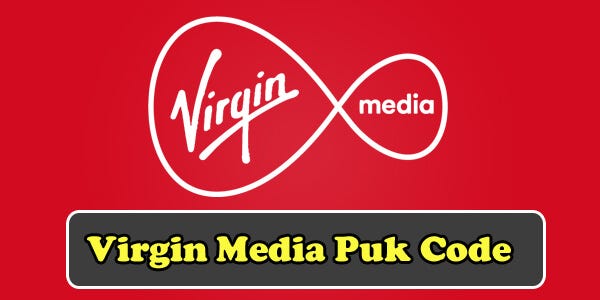 Virgin Media PUK Code How To Retrieve — Complete Guide Step By Step | by  legendupdate | Medium
