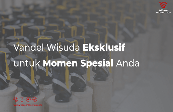 Vandel Wisuda Eksklusif untuk Momen Spesial Anda