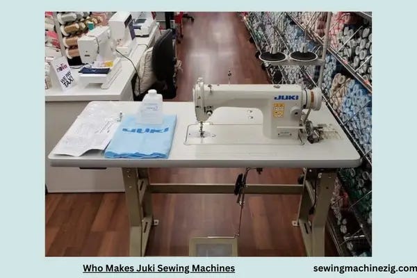 Everything About Who Makes Juki Sewing Machines History(2023) —  SewingMachineZig, by Obaidullah, Dec, 2023