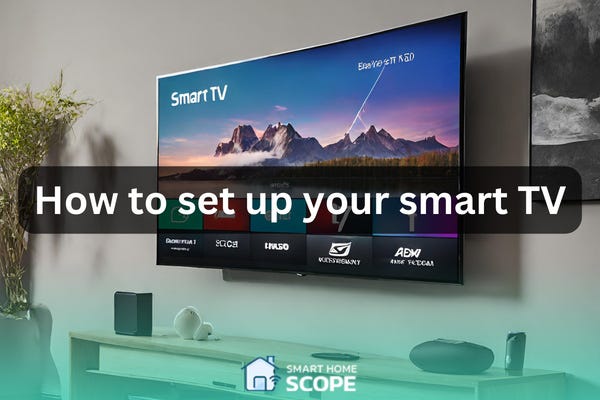 Easy Guide: How to Set Up a Smart TV for Beginners | by Ahmadraayej | Feb,  2024 | Medium