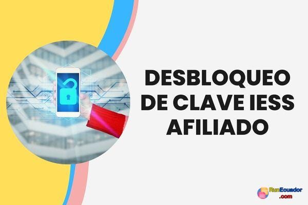 Desbloqueo de Clave IESS Afiliado