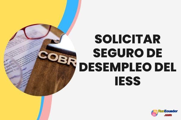Solicitar Seguro de Desempleo del IESS