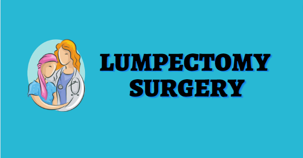 Lumpectomy Surgery Lumpectomy( lum- PEK- tuh- me) is surgery to take