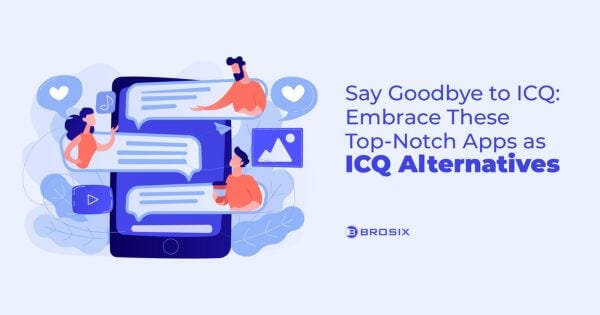 6 Best ICQ Alternatives In 2024 — Brosix