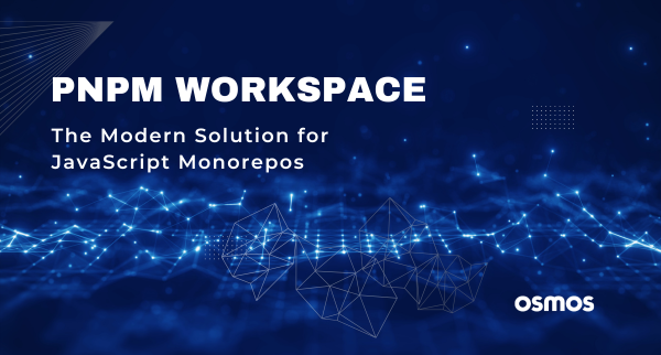 PNPM Workspace: The Modern Solution for JavaScript Monorepos | by Osmos ...