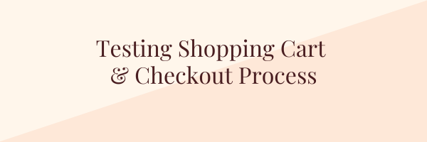 Testing Shopping Cart & Checkout Process