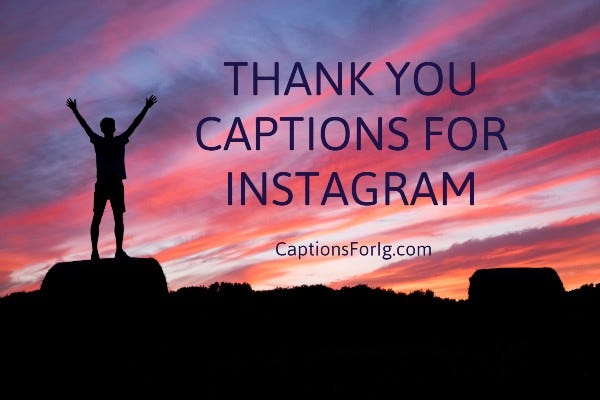 25+ *GRATEFUL* Thank You Captions For Instagram | By Tushar Patil | Medium