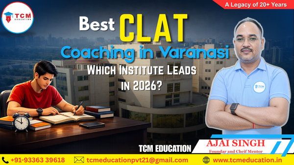 Best CLAT Coaching in Varanasi: Which Institute Leads in 2026?