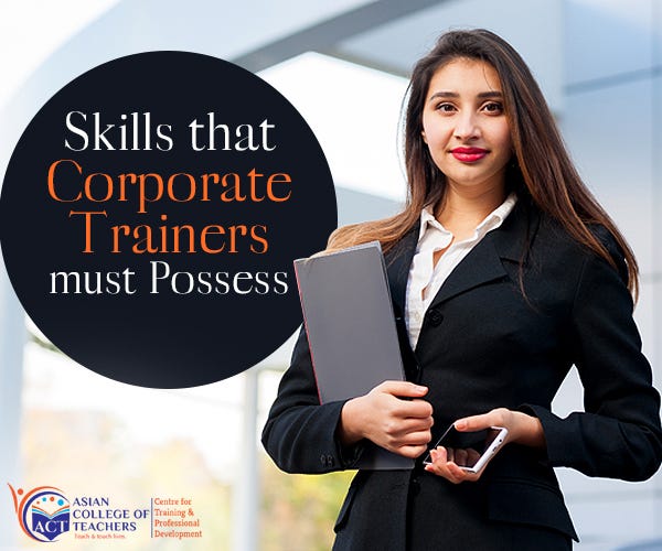 An Overview on the Crucial Skills that Corporate Trainers must possess