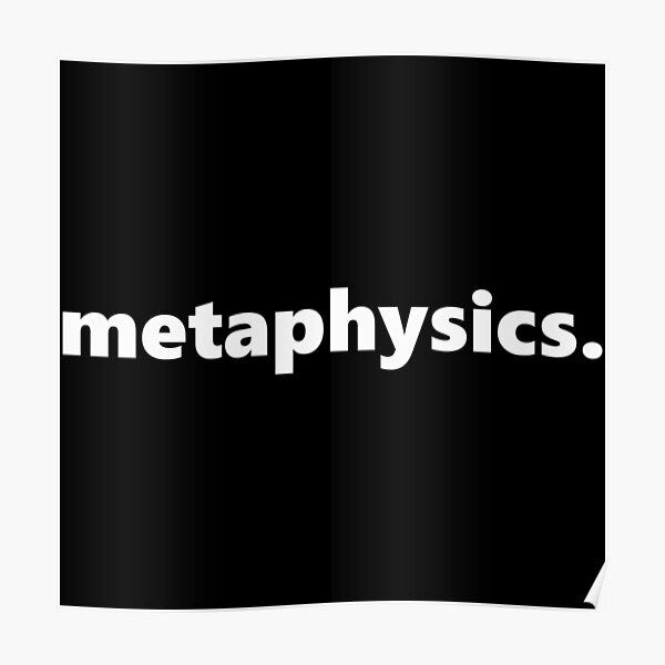 METAPHYSICS.. The study of the underlying nature of… by Tony S Kureekkal Medium