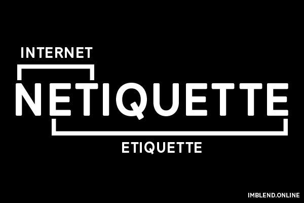 What outlet is netiquette