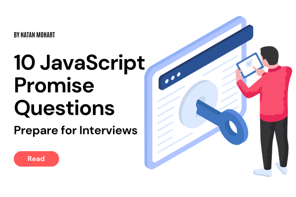 10 JavaScript Promise Questions to Prepare for Interviews | by Natan ...