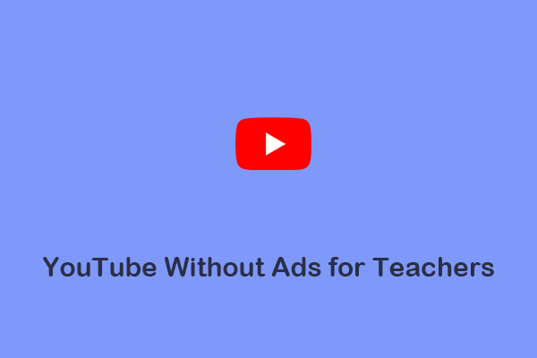 How To Watch YouTube Without Ads For Teachers Jocelin Li Medium