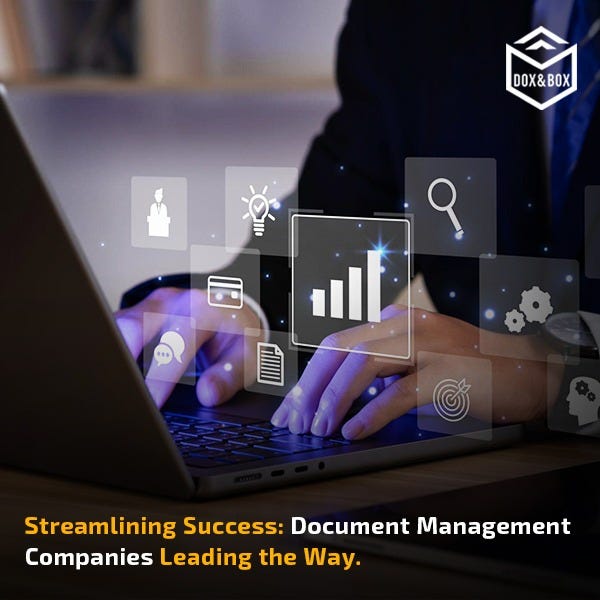 Streamlining Success Document Management Companies Leading The Way