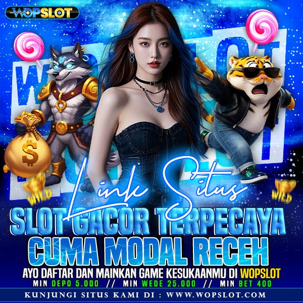 WOPSLOT Link Situs Slot Gacor Terpercaya Cuma Modal receh.