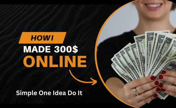 How I Made 300$ In 30 Days Using This Free Technique | by Earn Money