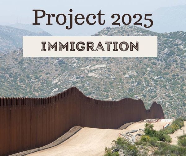 Project 2025 Immigration, Deportation, Work Visa’s, and the Impact on