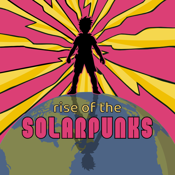 Rise of the Solar Punks — Year One