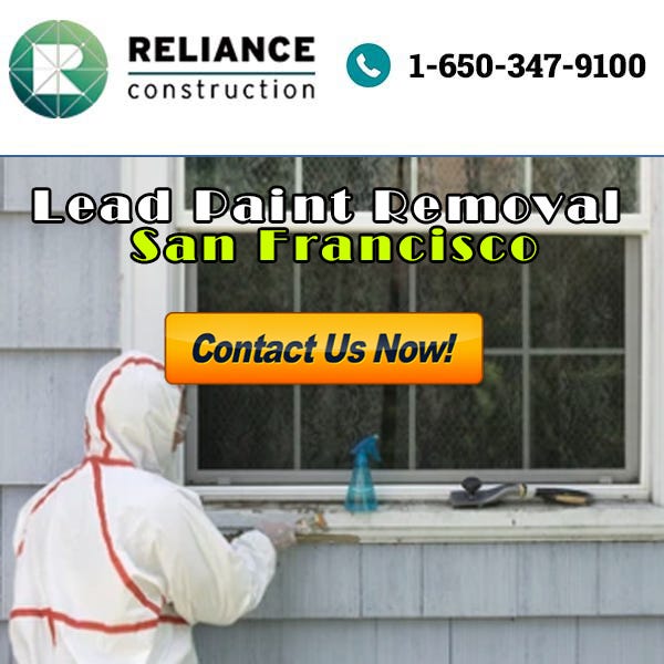 Best lead paint removal in San Francisco, CA. Reliance Construction is