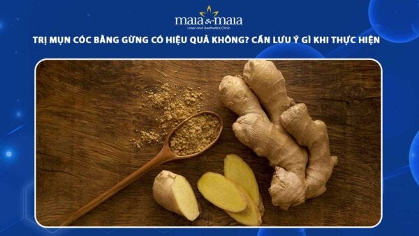 Bỏ túi 4 mẹo trị mụn cóc bằng gừng và lưu ý khi thực hiện