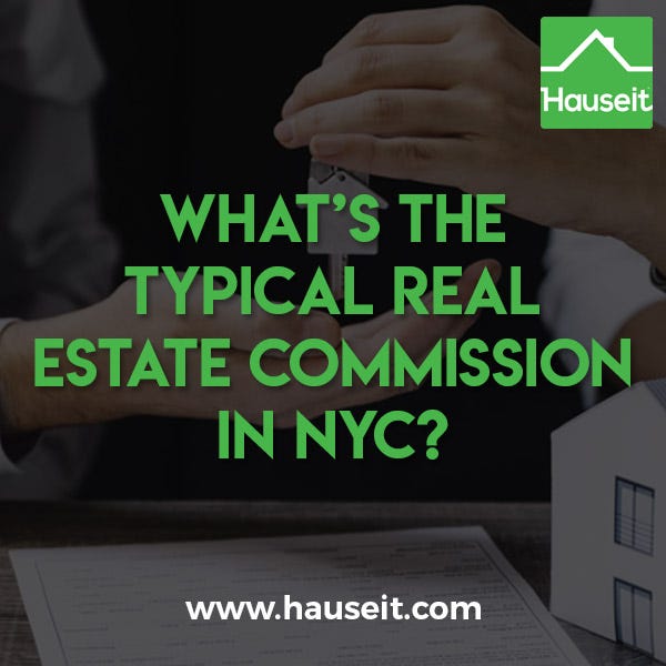 What’s the Typical Real Estate Commission in NYC? by Hauseit Medium