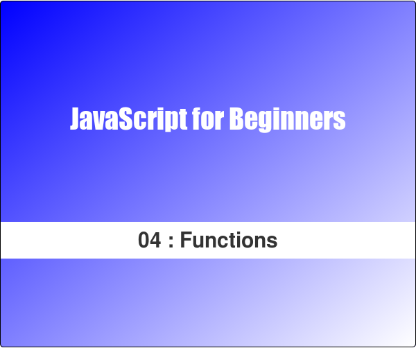 JavaScript for Beginners(04):Everything about JavaScript function | by ...