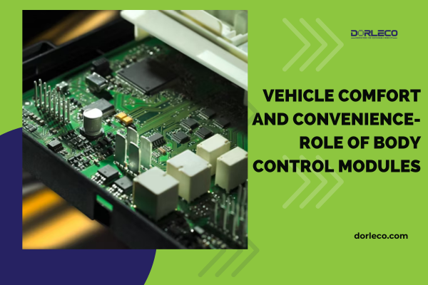 Vehicle Comfort And Convenience-Role Of Body Control Modules | by ...