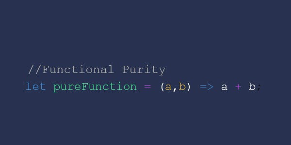 Functional Purity. What is a pure function? Let me tell… | by Darrion ...