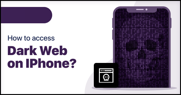 How to Access the Dark Web on iPhone Safely 2023? Secret Revealed! | by  Amit Kumar | ILLUMINATION | Medium