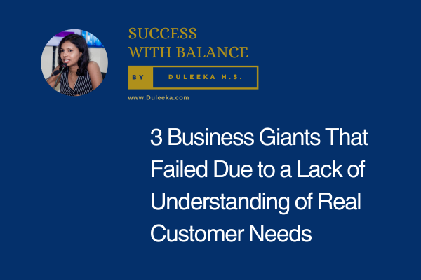 3 Business Giants That Failed Due to a Lack of Understanding of Real ...