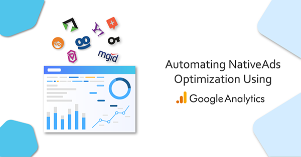 Automating NativeAds Optimization using Google Analytics Data | by ...